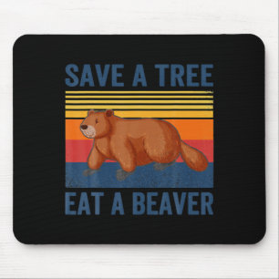 Funny Save The Tree Eat The Beaver For Earth Plane Mouse Pad