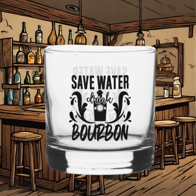 Funny save water drink bourbon word art whiskey glass (Creator Uploaded)