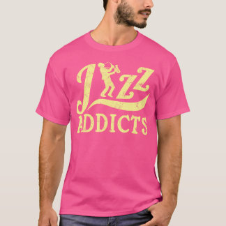 Funny Saxophone Jazz Music Lover Jazz Addict T-Shirt