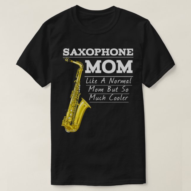 Funny Saxophone Marching Band Mum T-Shirt (Design Front)