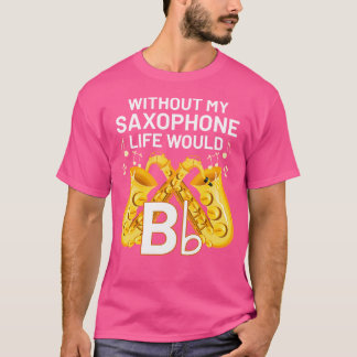 Funny Saxophonist Musician Jazz Music Saxophone T-Shirt