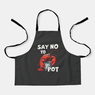 Funny Say No to Pot with Crab Lobster  Apron