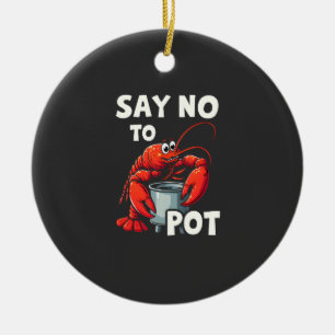 Funny Say No to Pot with Crab Lobster Ceramic Tree Decoration