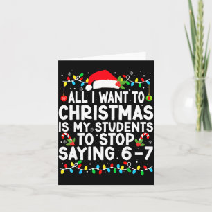 Funny Saying 6 7 67 Six Seven Students Teacher Chr Card