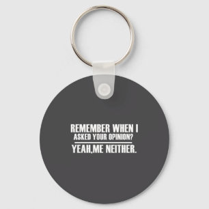 Funny Saying & Funnywith Sayings Remember When Key Ring