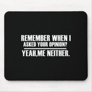 Funny Saying & Funnywith Sayings Remember When Mouse Pad