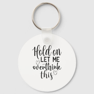 Funny Saying And Sarcastic Quotes Ideas Sarcastic Key Ring
