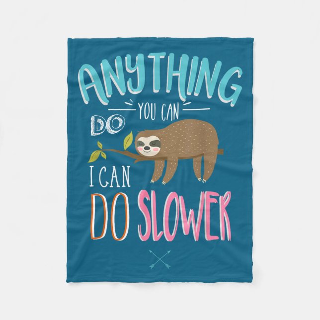 Funny Saying Anything You Can Do I Can Do Slower M Fleece Blanket (Front)