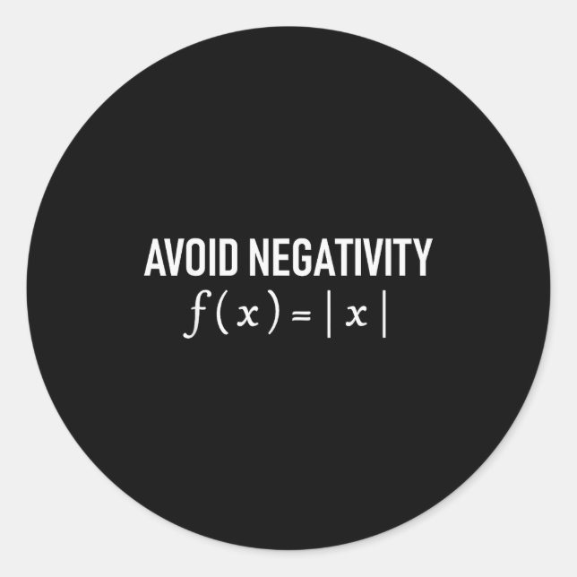 Funny Saying Avoid Negativity Math Equation Men Wo Classic Round Sticker (Front)