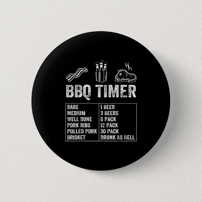 Funny Saying Bbq Timer Beer Grill Dad Barbecue Dri 6 Cm Round Badge (Front)