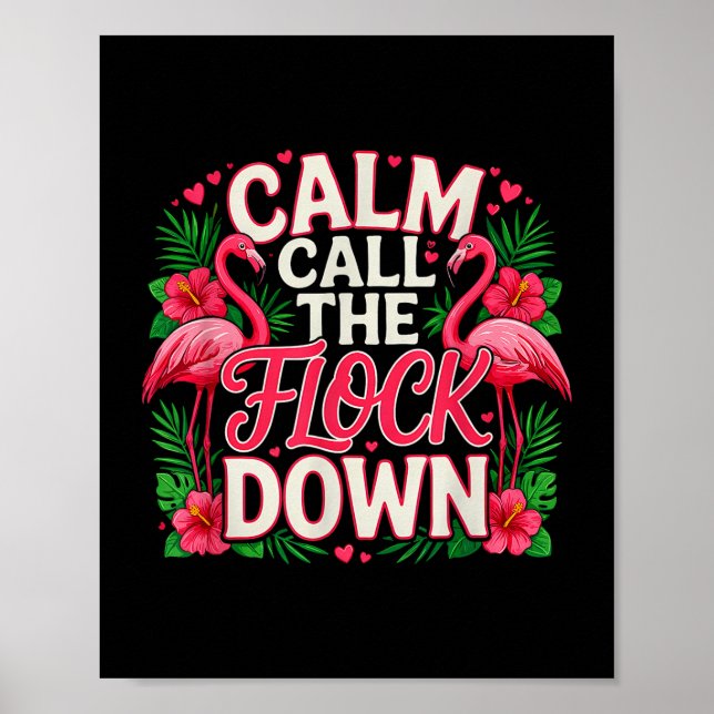 Funny Saying Calm The Flock Down Sarcastic _1  Poster (Front)