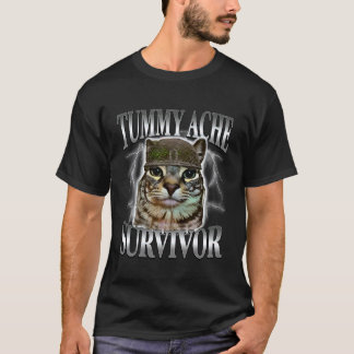 Funny Saying Cats Tummy Ache Survivor Cat Meme Hum T-Shirt