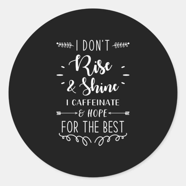 Funny Saying Coffee Classic Round Sticker (Front)