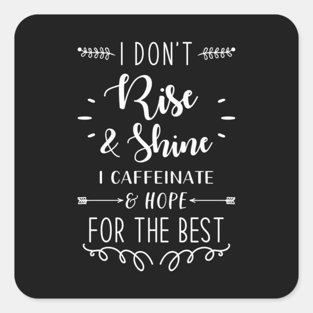 Funny Saying Coffee Square Sticker (Front)