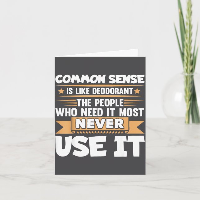Funny Saying Common Sense Is Like Deodorant Joke W Card (Front)