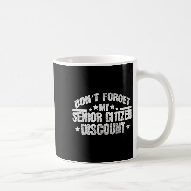 Funny Saying Don't Forget My Senior Grandpa Dad Me Coffee Mug (Right)