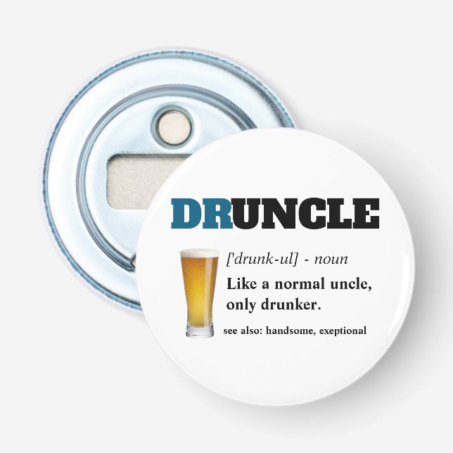 Funny Saying - Druncle Funny Uncl Bottle Opener (Front)