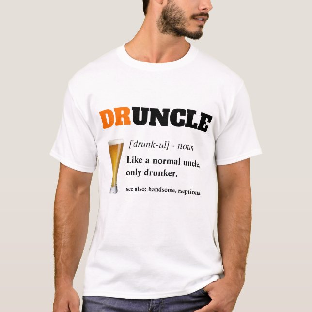 Funny Saying - Druncle Funny Uncle T-Shirt (Front)