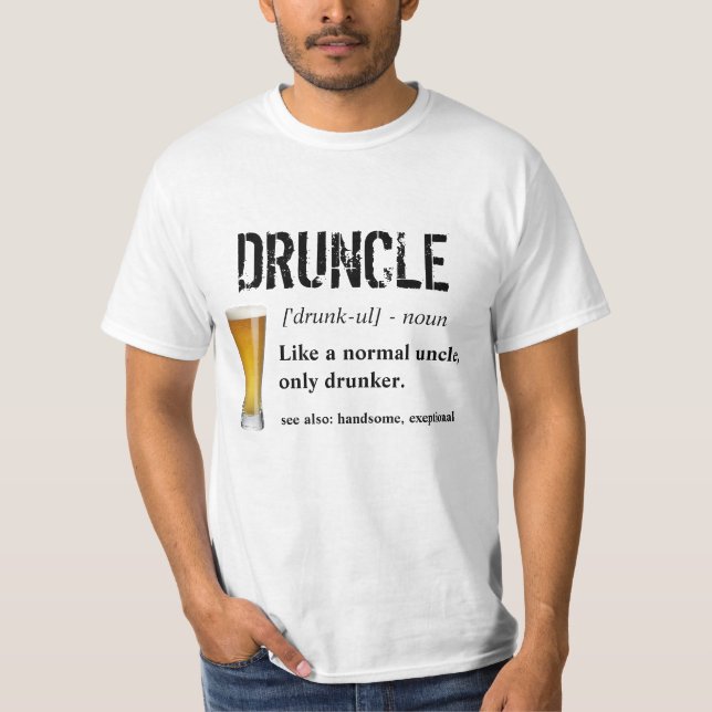 Funny Saying - Druncle Funny Uncle T-Shirt (Front)
