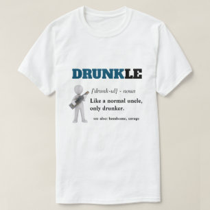 Funny Saying - Drunkle Funny Uncle T-Shirt