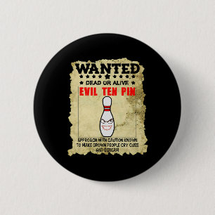 Funny Saying Evil Ten Pin With Caution Women Men H