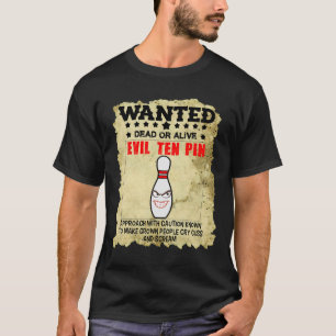 Funny Saying Evil Ten Pin With Caution Women Men H T-Shirt