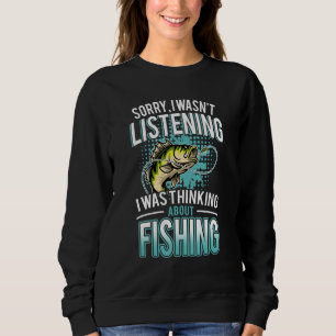 Funny Saying Fishing Dad Quotes Fisherman Men Wome Sweatshirt