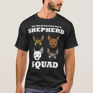 Funny Saying German Shepherd Squad Dog T-Shirt