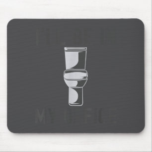Funny Saying Gift Tee I'll Be In My Office Humor J Mouse Pad