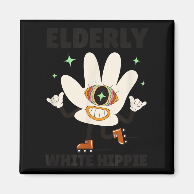 Funny Saying Groovy Elderly White Hipe  Magnet (Front)