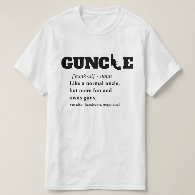 Funny Saying - GUNcle Funny Uncle Gun T-Shirt (Design Front)