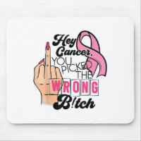 Funny Saying Hey Cancer You Cked The Wrong