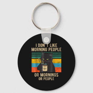 Funny Saying I Don't Like Morning People Or Mornin Key Ring