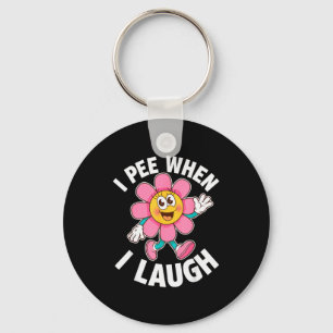 Funny Saying I Pee When I Laugh Flower Fun Pun Gag Key Ring