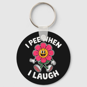 Funny Saying I Pee When I Laugh Flower Fun Pun Hil Key Ring