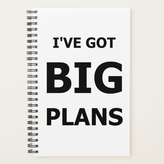 Funny Saying I've Got Big Plans Planner (Front)