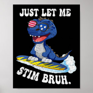Funny Saying Just Let Me Autism Bruh In April Poster
