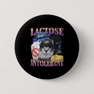 Funny Saying Lactose Intolerant Silly Cat Meme Cat 6 Cm Round Badge