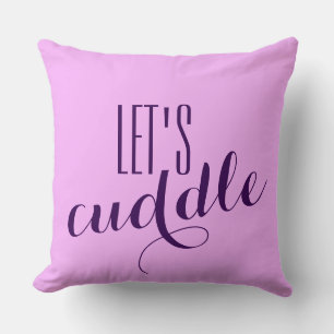 Funny Saying: Let's cuddle Cushion