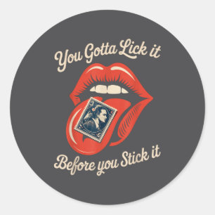 Funny Saying Lick It Before You Stick It Joke Wome Classic Round Sticker
