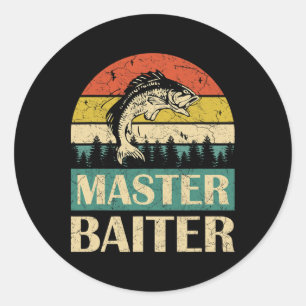 Funny Saying-master Baiter Fishing Fishermen Men W Classic Round Sticker