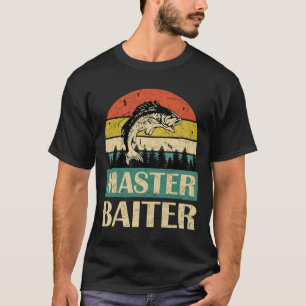 Funny Saying-master Baiter Fishing Fishermen Men W T-Shirt