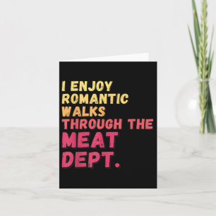 Funny Saying Meat Dept Bacon Beef Grilling Bbq Lov Card