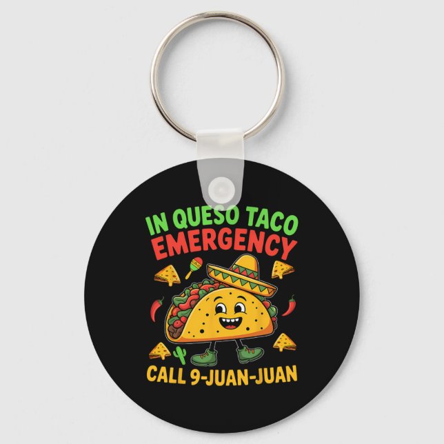 Funny Saying Meme Cinco De Mayo Mexican Taco Fiest Key Ring (Front)