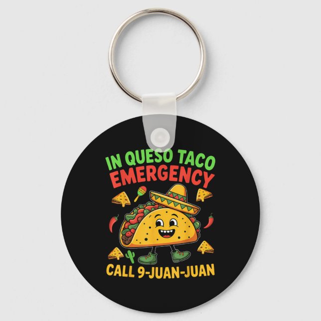 Funny Saying Meme Cinco De Mayo Mexican Taco Fiest Key Ring (Front)