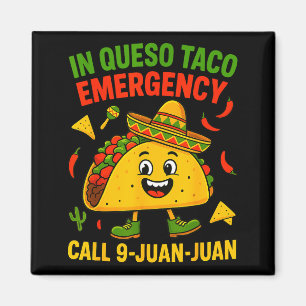 Funny saying meme cinco de mayo mexican taco fiest magnet