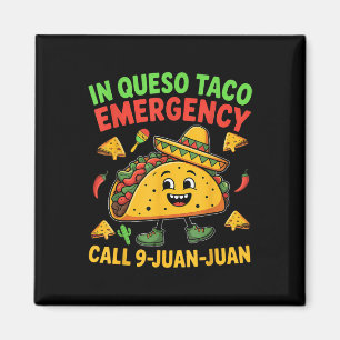 Funny Saying Meme Cinco De Mayo Mexican Taco Fiest Magnet