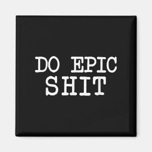 Funny Saying Motivational Inspirational Quote Do E Magnet