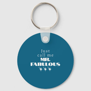 Funny Saying Mr Fabulous Descriptive  Key Ring