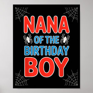 Funny Saying Nana Of The Birthday Boy Spider Theme Poster